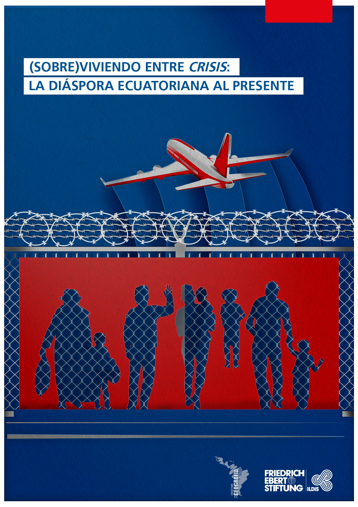 Cartilla 5: (Sobre)viviendo entre Crisis, la diáspora ecuatoriana al presente